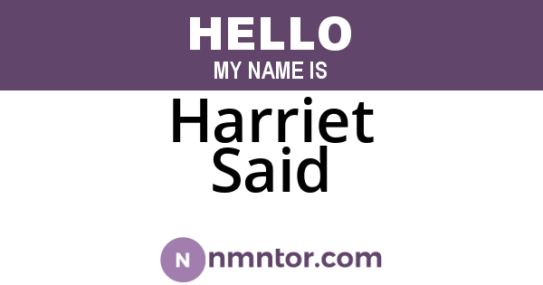 Harriet Said