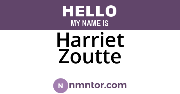 Harriet Zoutte