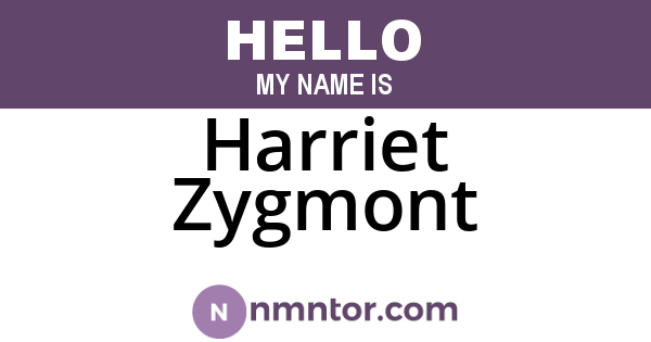 Harriet Zygmont