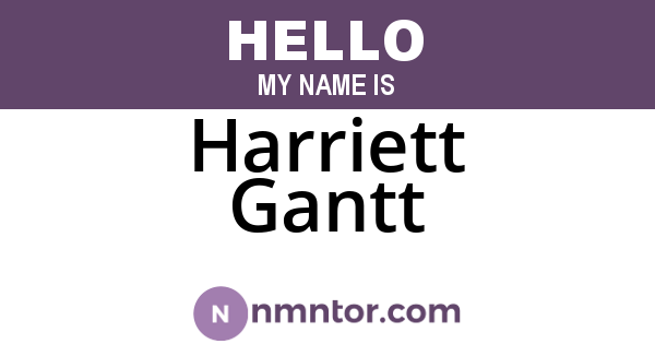 Harriett Gantt