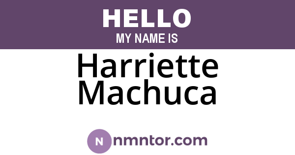 Harriette Machuca