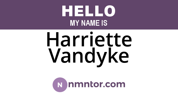 Harriette Vandyke