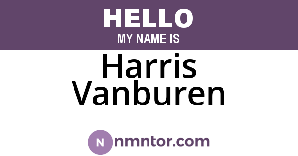Harris Vanburen