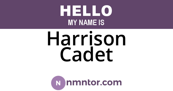 Harrison Cadet