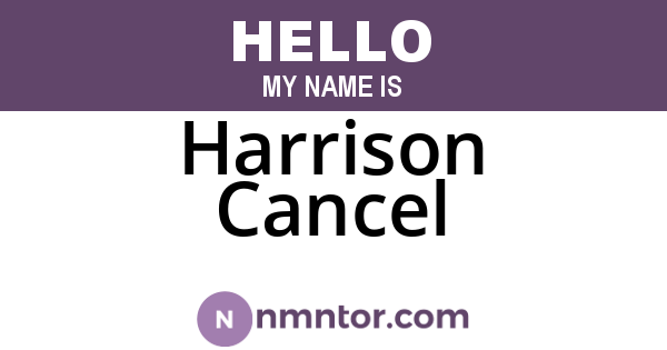 Harrison Cancel