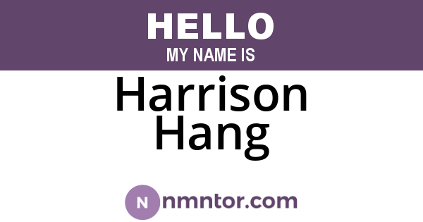 Harrison Hang