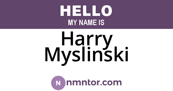 Harry Myslinski