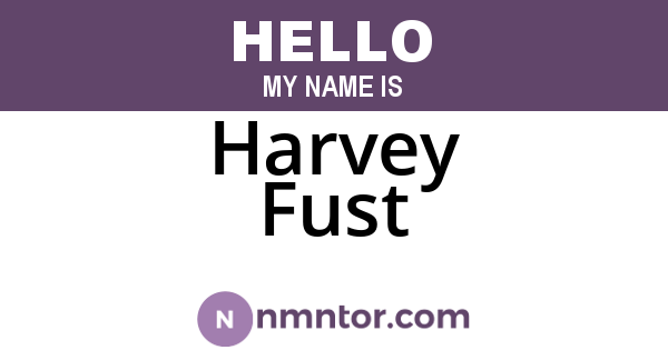 Harvey Fust