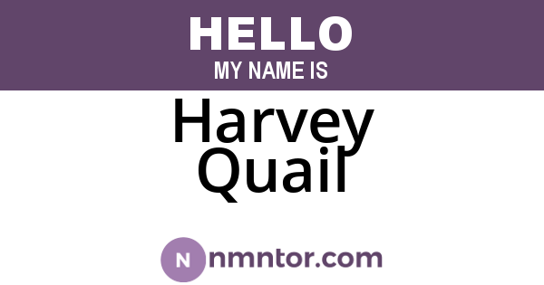 Harvey Quail