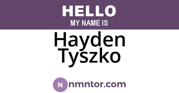 Hayden Tyszko