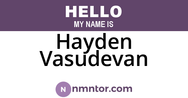 Hayden Vasudevan