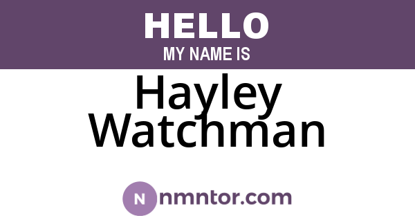 Hayley Watchman