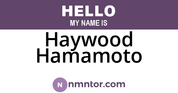 Haywood Hamamoto