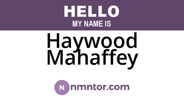 Haywood Mahaffey