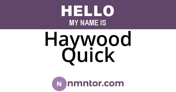 Haywood Quick