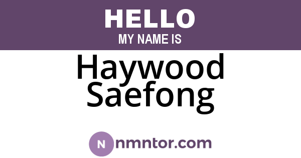 Haywood Saefong