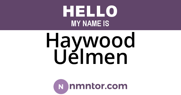 Haywood Uelmen
