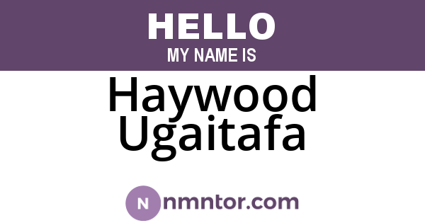 Haywood Ugaitafa