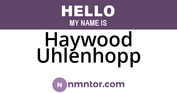 Haywood Uhlenhopp