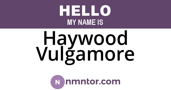 Haywood Vulgamore