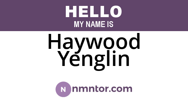 Haywood Yenglin
