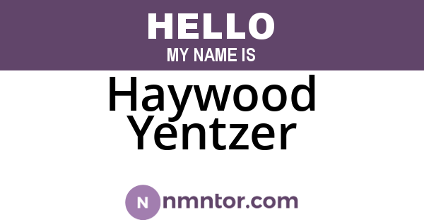 Haywood Yentzer