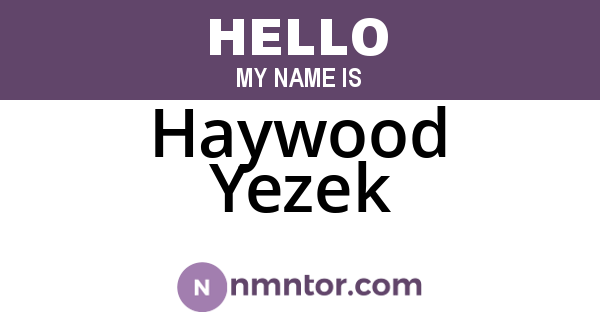 Haywood Yezek