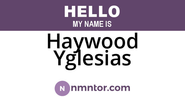Haywood Yglesias