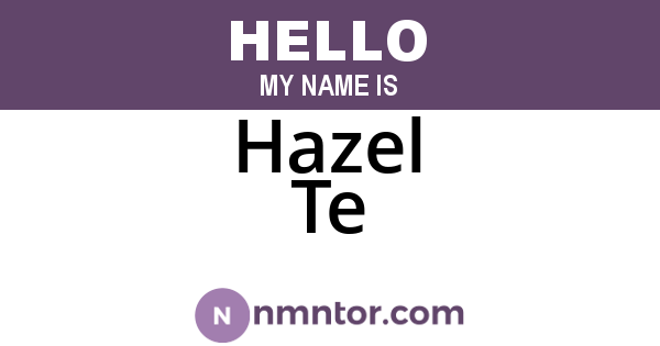 Hazel Te
