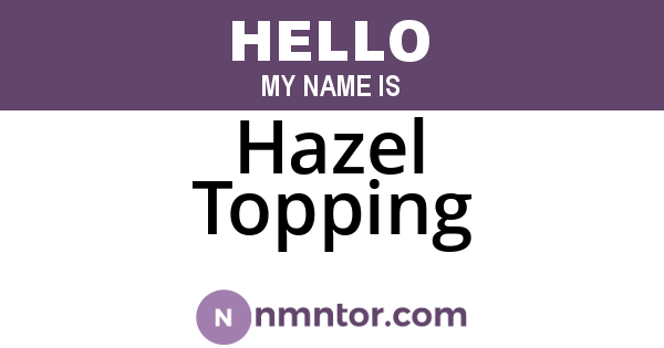 Hazel Topping