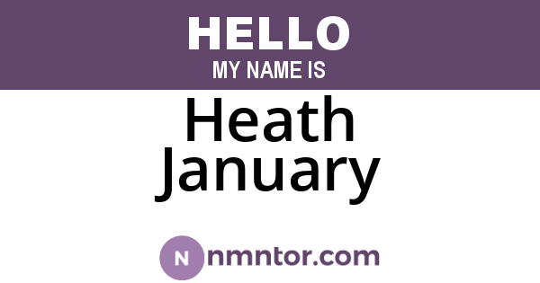 Heath January