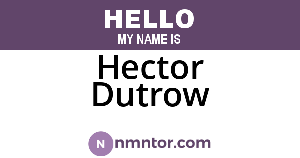 Hector Dutrow