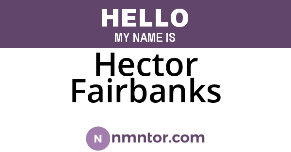 Hector Fairbanks