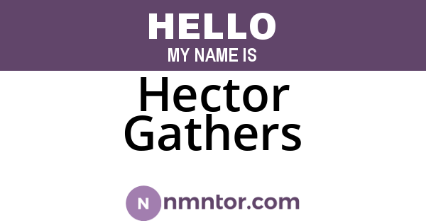 Hector Gathers