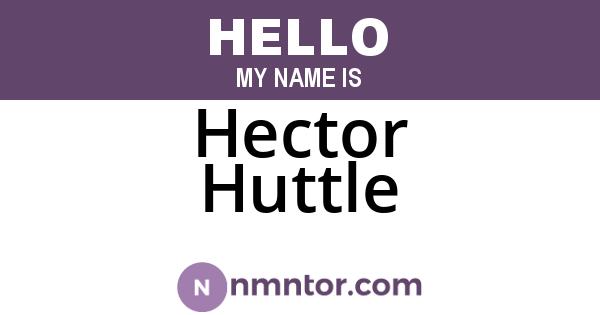 Hector Huttle