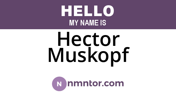 Hector Muskopf