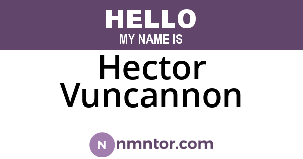 Hector Vuncannon