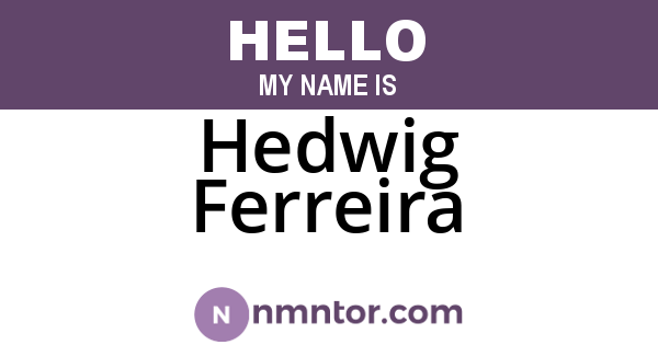 Hedwig Ferreira