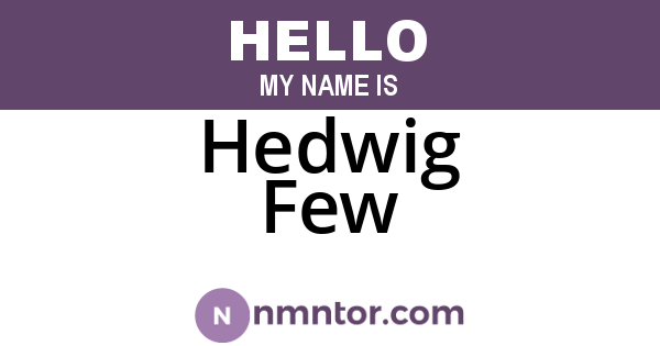 Hedwig Few