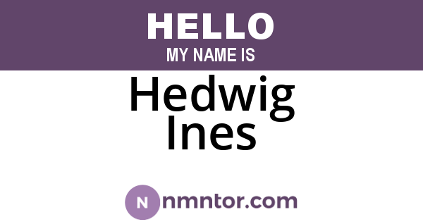 Hedwig Ines