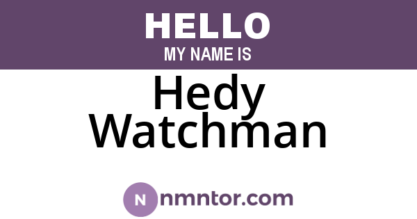 Hedy Watchman