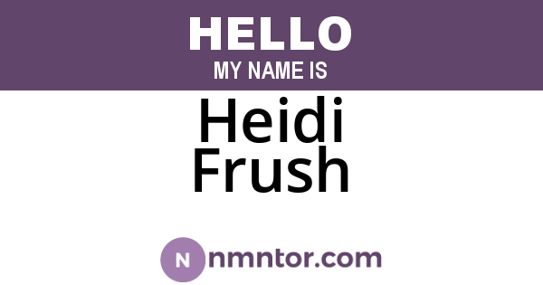 Heidi Frush