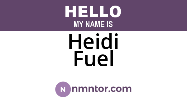 Heidi Fuel