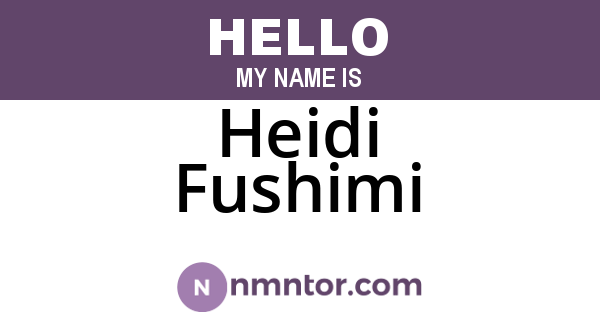 Heidi Fushimi
