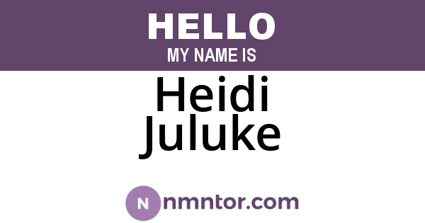 Heidi Juluke