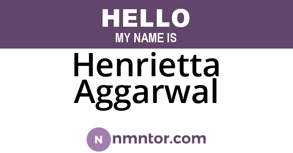 Henrietta Aggarwal