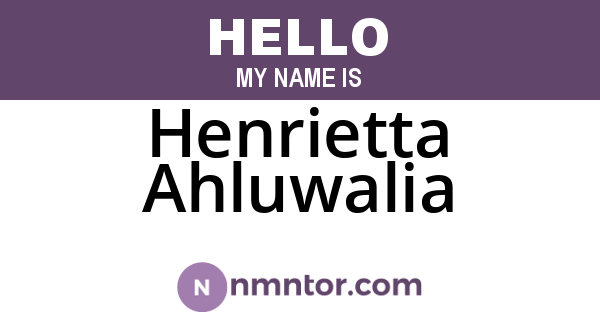Henrietta Ahluwalia
