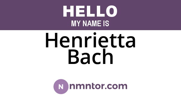 Henrietta Bach