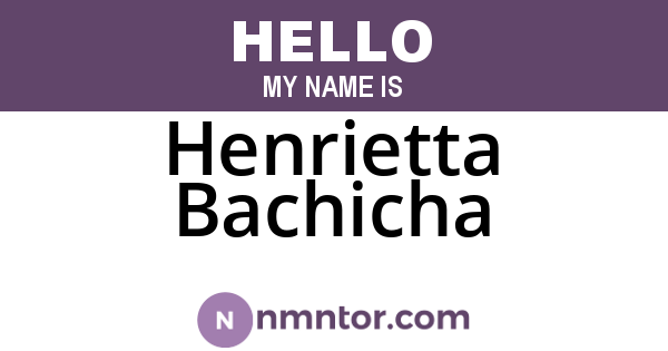 Henrietta Bachicha