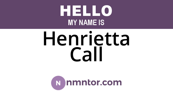 Henrietta Call